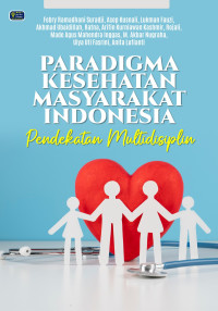 Paradigma Kesehatan Masyarakat Indonesia: Pendekatan Multidisiplin