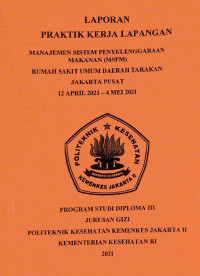 Laporan PKL Manajemen Sistem Penyelenggaraan Makanan Institusi Di RSUD Tarakan Jakarta Tahun 2021