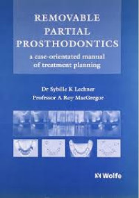 Removable Partial Prosthodontics a case-orientated manual of treatment planning