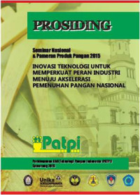 Image of Prosiding Seminar Nasional  PATPI 2015 : Inovasi Teknologi untuk memperkuat peran industry menuju akselerasi pemenuhan Pangan Nasional