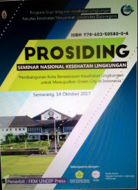 Prosiding  Seminar Nasional Kesehatan Lingkungan 2017“Pembangunan Kota Berwawasan Kesehatan Lingkungan Untuk Mewujudkan Green City Di Indonesia”