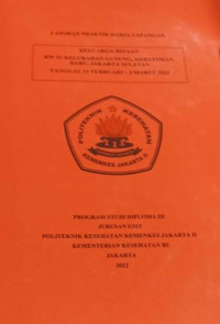 Laporan Pelaksanaan Keluarga Binaan Kelurahan Gunung, Kecamatan Kebayoran Baru, Kota Jakarta Selatan Kasus Gizi Kurang