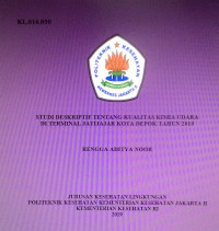 Studi Deskriptif Tentang Kualitas Kimia Udara Di Terminal JatiJajar Kota Depok Tahun 2019