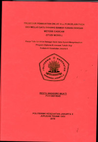 Prosedur Pembuatan Onlay All Porcelain pada Gigi Molar Satu Rahang Bawah Kanan Dengan Metode Cad/Cam