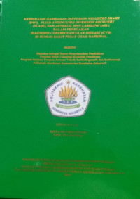 Kesesuaian Gambaran Diffusion Weighted image (DWI), Fluid Attenuated Inversion Recovery (FLAIR), dan Arterial Spin Labeling (ASL) dalam Penegakan Diagnosis Cerebrovascular Disease di Rumah Sakit Pusat Otak Nasional