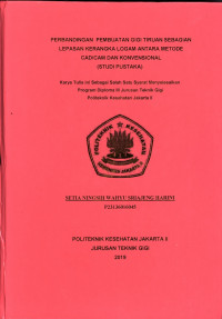 Perbandingan pembuatan Gigi Tiruan Sebagian Lepasan Kerangka Logam Antara metode  CAD/CAM Dan Konvensional