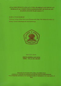 ANALISIS PENGULANGAN CITRA RADIOGRAFI DENGAN MODALITAS COMPUTED RADIOGRAPHY DI INSTALASI RADIOLOGI RUMAH SAKIT X