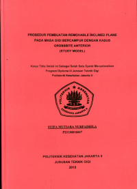Prosedur Pembuatan Removable Inclined Plane pada masa Bercampur dengan kasus Crossbite Anterior  ( Studi Model )