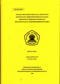 Analisa Pengaruh Umur Alat, Preventive Maintenance, Frekuensi  Penggunaan Dan Kerusakan Terhadap Keandalan (Reability) Alat Elektrokardiograf (EKG)