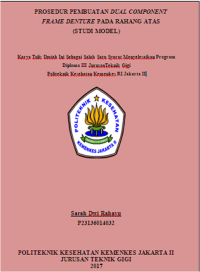 Prosedur Pembuatan Dual Component Frame Denture pada Rahang Atas (Studi Model)