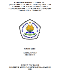 Laporan Pribadi Pelaksanaan PPKL (Program Praktik Kerja Lapangan Tingkat III Semester VI TA.2021/2022 Di Laboratorium Teknik Gigi Rumah Sakit Pusat Pertamina (RSPP) & Prodental Laboratory