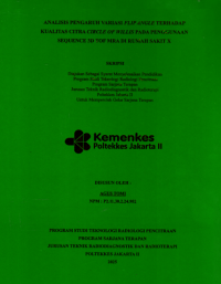 Image of ANALISIS PENGARUH VARIASI FLIP ANGLE TERHADAP KUALITAS CITRA CIRCLE OF WILLIS PADA PENGGUNAAN SEQUENCE 3D TOF MRA DI RUMAH SAKIT X