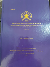 Tinjauan Penyelenggaraan Kesehatan Lingkungan Sekolah Di Sekolah Dasar Negeri Gandaria Utara 11 Pagi Tahun 2020