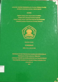 Analisa Teknik Pemeriksaan CT-Scan Thorax Kasus COVID-19 Di RS Mayapada Lebak Bulus