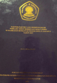 Faktor-Faktor  Yang Mempengaruhi Perilaku Hidup Bersih Dan Sehat (PHBS)  Di Madrasah Ibtidaiyah Negeri (MIN) 22 Jakarta Tahun 2019