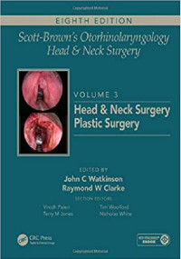 Scott-Brown’s Otorhinolaryngology Head and Neck Surgery, Volume 3, Eighth Edition