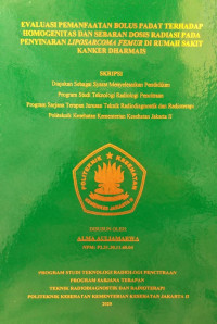 Evaluasi Pemanfaatan Bolus Padat Terhadap Homogenitas Dan Sebaran Dosis Radiasi Pada Penyinaran Liposarcoma Femur di Rumah Sakit Kanker Dharmais