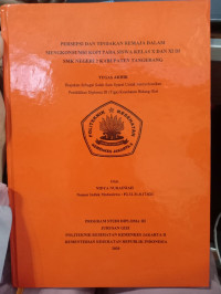Persepsi dan Tindakan Remaja Dalam Mengkonsumsi Kopi Pada Siswa kelas X dan XI di SMK Negeri 2 Kabupaten Tangerang