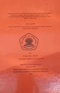 Hubungan Asupan Energi Dan Zat Gizi Makro (Karbohidrat, Protein, Lemak)  Dengan Persen Lemak Tubuh Pada Karyawan Poltekkes Kemenkes Jakarta II Kampus Hang Jebat Tahun 2019