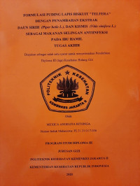 Formulasi Puding  Lapis Biskuit Telfera Dengan Penambahan Ekstrak Daun Sirih (Piper betle L.), Dan Kismis (Vitis vinifera L.) Sebagai Makanan Selingan Antiinfeksi Pada Ibu Hamil