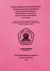 Prosedur Pembuatan Stent Guide Sebagai Panduan Dalam Pembuatan Implant Pada Kehilangan Gigi Kelas IV Menggunakan Bahan Biocryl Dengan Metode Convensional