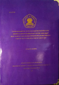 Studi Deskriptif Tentang Faktor-Faktor yang Mempengaruhi Keberadaan Jentik Aedes Aegypti di RT 16 RW  07 Kelurahan Pengilingan Kecamatan Cakung Kota Jakarta Timur Tahun 2020