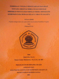 Perbedaan Tingkat Pengetahuan Dan Sikap Tentang Obesitas Sebelum dan Sesudah Diberikan Penyuluhan Dengan Media Infografis Kemenkes Infografis  Kemenkes Pada Remaja Kelas 11 SMAN 93 Jakarta