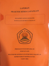 Laporan Praktik Kerja Lapangan  (PKL) Manajemen Asuhan Gizi Klinik Di RSUP Fatmawati