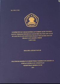 Uji Efektifitas Variasi Ketebalan Karbon Aktif Tongkol Jagung Terhadap Penurunan Kadar Besi (Fe) Pada Air Tanah Di Gang Pelita RT 02 RW 09 Kelurahan Tengah Kecamatan Kramat Jati Jakarta Timur Tahun 2021