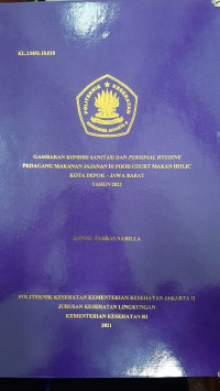 Gambaran Kondisi Sanitasi Dan Personal Hygiene Pedagang Makanan Jajanan Di Foodcourt Makan Holic Kota Depok Jawa Barat Tahun 2021