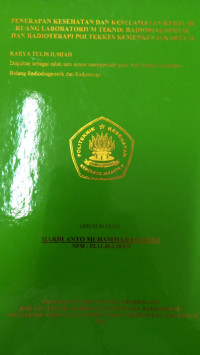 Penerapan Kesehatan dan Keselamatan Kerja di Ruang Laboratorium Teknik Radiodiagnostik dan Radioterapi Poltekkes Kemenkes Jakarta II