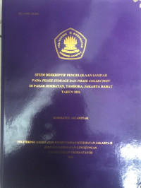 Studi Deskriptif Pengelolaan Sampah Pada Phase Dan Phase Collection Di Pasar Jembatan Lima , Tambora Jakarta Barat Tahun 2021