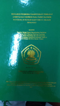 Pengaruh Pemberian Radioterapi Terhadap Ansietas Dan Depresi Pada Pasien Kanker Payudara Di Rumah Sakit MRCCC Siloam Semanggi