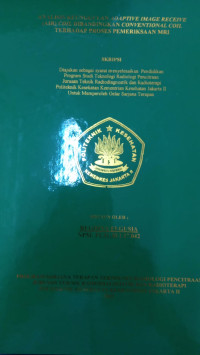 Analisis Keunggulan Adaptive Image Receive (AIR) Coil Dibandingkan Conventional Coil Terhadap Proses Pemeriksaan MRI