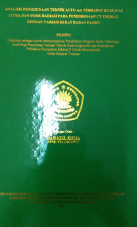 Analisis Penggunaan Teknik Auto mA Terhadap Kualitas Citra Dan Dosis Radiasi Pada Pemeriksaan  CT THORAX Dengan Variasi Berat Badan Pasien