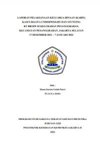 Laporan Pelaksanaan Keluarga Binaan (KABIN) Kasus Balita Underweight Dan Stunting RT 008 RW 02 Keluarga Pesanggrahan,Kecamatan Pesanggrahan, JakartaSelatan 17 Desember 2021 – 7 Januari 2022
