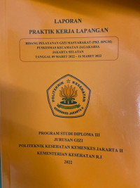 Laporan Praktik Kerja Lapangan Bidang Pelayanan Gizi Masyarakat (PKL BPGM) Puskesmas Jagakarsa Jakarta Selatan Tanggal 09 Maret 2022 – 16 Maret 2022
