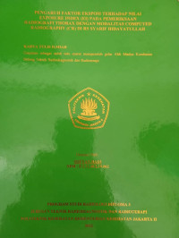 Pengaruh Faktor Eksposi Terhadap Nilai Exposure Index (EI) pada Pemeriksaan Radiografi Thorax dengan Modalitas Computed Radiography (CR) Di RS Syarif Hidayatullah