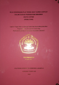 Nilai Kekerasan Plat Resin Heat Cured Acrilic Dalam Perendaman Minuman  White Coffee(Penelitian)