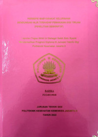 Persepsi Maasyarakat Keluarahan Bendungan Hilir Terhadap Pemakaian Gigi Tiruan (Penelitian Deskriptif)