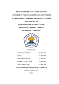 Prosedur Pembuatan Crown Zirconia Monolithics White Block Menggunakan Teknik Washing Color Pada Kehilangan Gigi 21 dengan Metode CAD/CAM