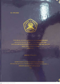 Pengaruh Aktivitas Pengelolaan Sampah Terhadap Kualitas Tanah (C-Organik, N. Total, Fosfor, Kalium Total) di Depo Sampah Kelurahan Rawabadak Utara Kecamatan Koja Kota Jakarta Utara Tahun 2022