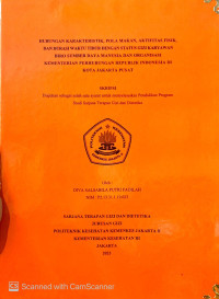 Hubungan Karakteristik, Pola Makan, Aktifitas Fisik, Dan Durasi Waktu Tidur Dengan Status Gizi Karyawan Biro Sumber Daya Manusia Dan Organisasi Kementerian Perhubungan Di Kota Jakarta Pusat