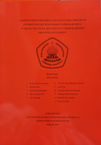 LAPORAN PRAKTIK KERJA LAPANGAN (PKL) PROGRAM INTERVENSI GIZI MASYARAKAT (PIGM) DI DESA WARUNG MENTENG, KECAMATAN CIJERUK, BOGOR, PROVINSI JAWA BARAT (30 Januari – 17 Februari 2023)