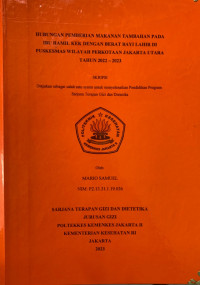 Hubungan Pemberian Makanan Tambahan pada Ibu Hamil Kekurangan Energi Kronis dengan Berat Bayi Lahir di Puskesmas Wilayah Perkotaan Jakarta Utara Tahun 2022 – 2023