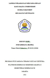 LAPORAN PELAKSANAAN KELUARGA BINAAN (KABIN) KASUS BALITA UNDERWEIGHT DI DESA PABANGBON, KECAMATAN LEUWILIANG, KABUPATEN BOGOR  25 NOVEMBER - 10 DESEMBER 2022
