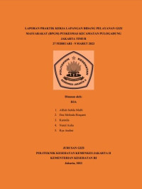 LAPORAN PRAKTIK KERJA LAPANGAN BIDANG PELAYANAN GIZI MASYARAKAT PUSKESMAS KECAMATAN PULOGADUNG JAKARTA TIMUR
27 FEBRUARI – 9 MARET 2023