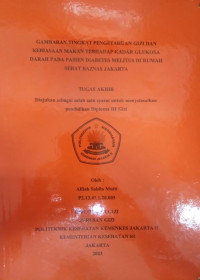 Gambaran Tingkat Pengetahuan Gizi dan Kebiasaan Makan terhadap Kadar Glukosa Darah pada Pasien Diabetes Melitus di Rumah Sehat BAZNAS Jakarta