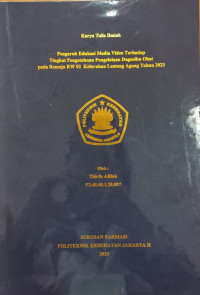 Pengaruh Edukasi Media Video Terhadap Tingkat Pengetahuan Pengelolaan Dagusibu Obat pada Remaja RW 02  Kelurahan Lenteng Agung Tahun 2023