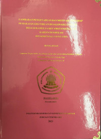 GAMBARAN PENGETAHUAN DAN MOTIVASI TERHADAP PEMAKAIAN GIGI TIRUAN DI SALON KECANTIKAN DESA SUKAMULYA KECAMATAN SUKATANI KABUPATEN BEKASI
(DESKRIPTIF KUANTITATIF)